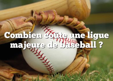 Combien coûte une ligue majeure de baseball ?